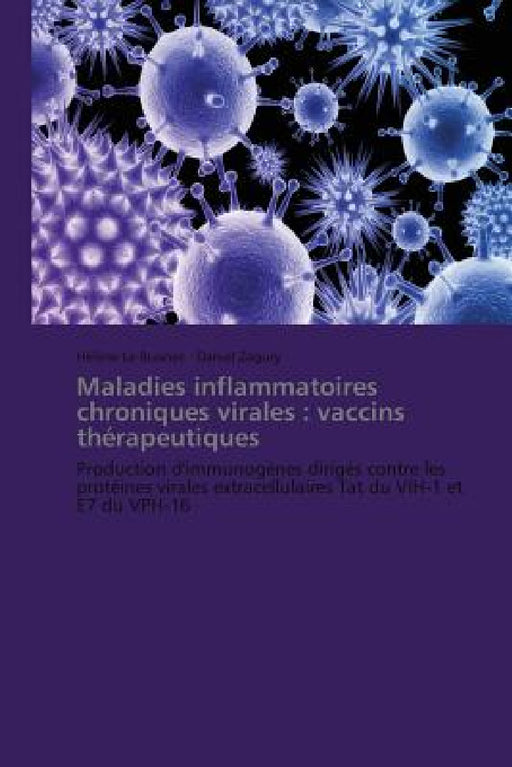 Maladies Inflammatoires Chroniques Virales: Vaccins Thérapeutiques by Collectif