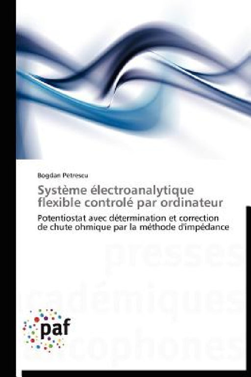 Système Électroanalytique Flexible Controlé Par Ordinateur by Petrescu-B