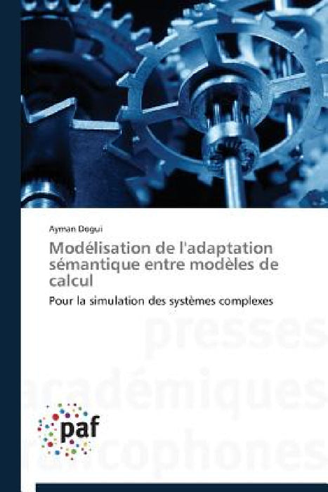 Modélisation de l'Adaptation Sémantique Entre Modèles de Calcul by Dogui-A