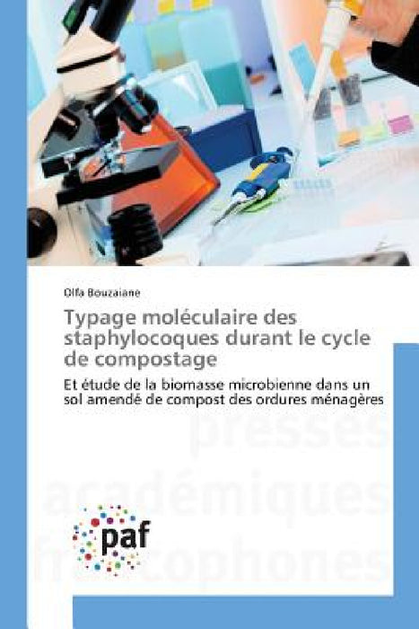 Typage Moléculaire Des Staphylocoques Durant Le Cycle de Compostage by Bouzaiane-O