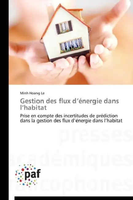 Gestion Des Flux D Énergie Dans L Habitat by Hoang Le-M