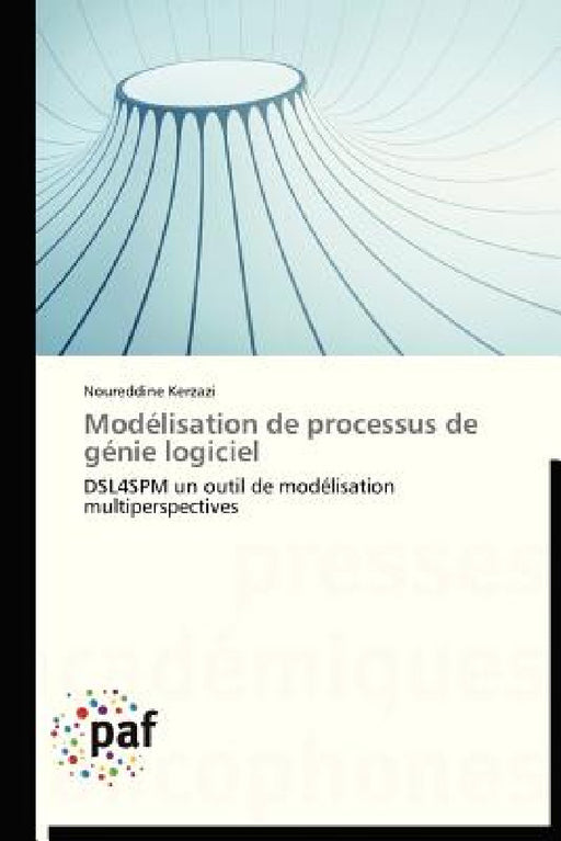 Modélisation de Processus de Génie Logiciel by Kerzazi-N