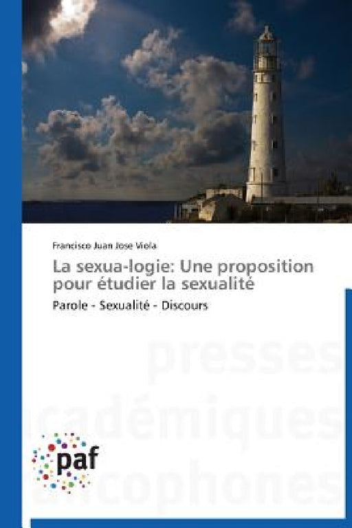 La Sexua-Logie: Une Proposition Pour Étudier La Sexualité by Viola-F