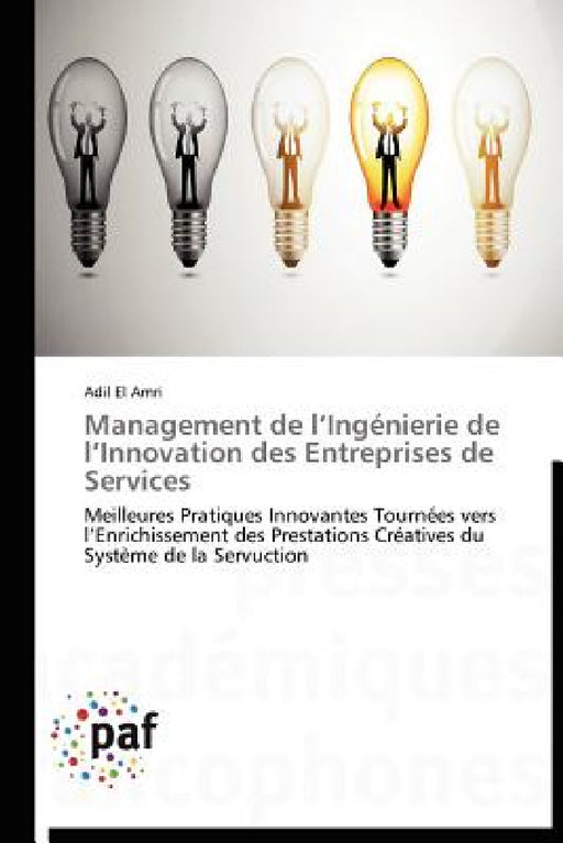 Management de L Ingénierie de L Innovation Des Entreprises de Services by El Amri-A