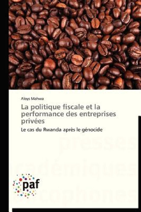 La politique fiscale et la performance des entreprises privées by Mahwa-A