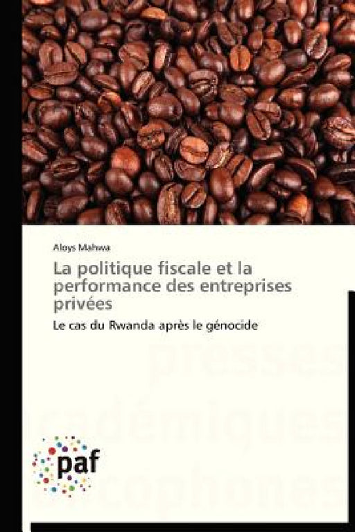 La politique fiscale et la performance des entreprises privées by Mahwa-A