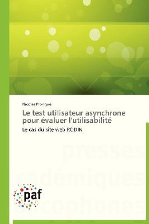 Le Test Utilisateur Asynchrone Pour Évaluer l'Utilisabilité by Prongue-N