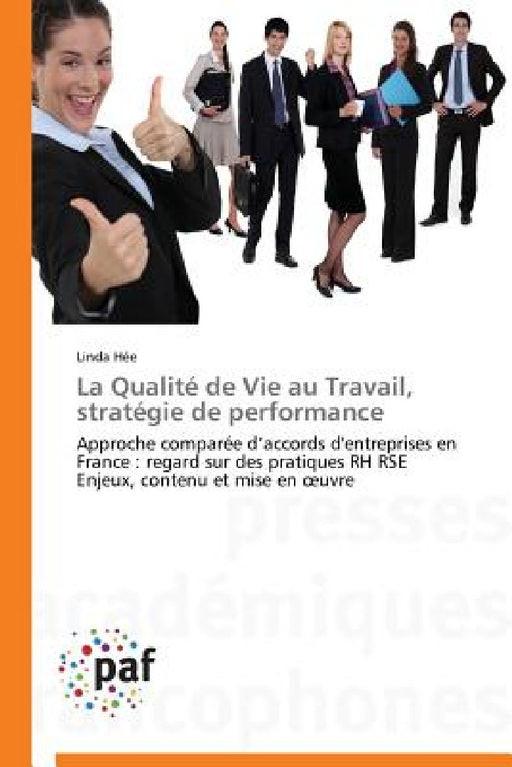 La Qualité de Vie Au Travail, Stratégie de Performance by Hee-L