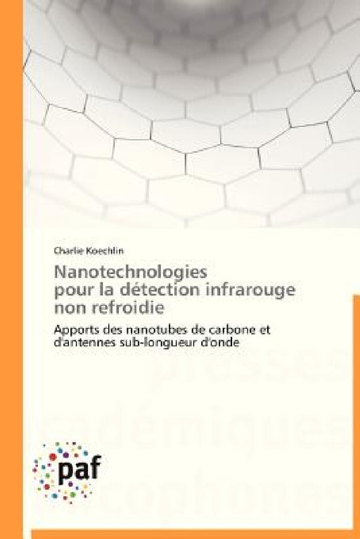 Nanotechnologies Pour La Détection Infrarouge Non Refroidie by Koechlin-C
