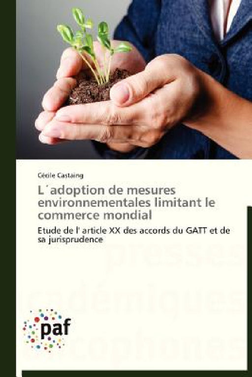 L´adoption de Mesures Environnementales Limitant Le Commerce Mondial by Castaing-C