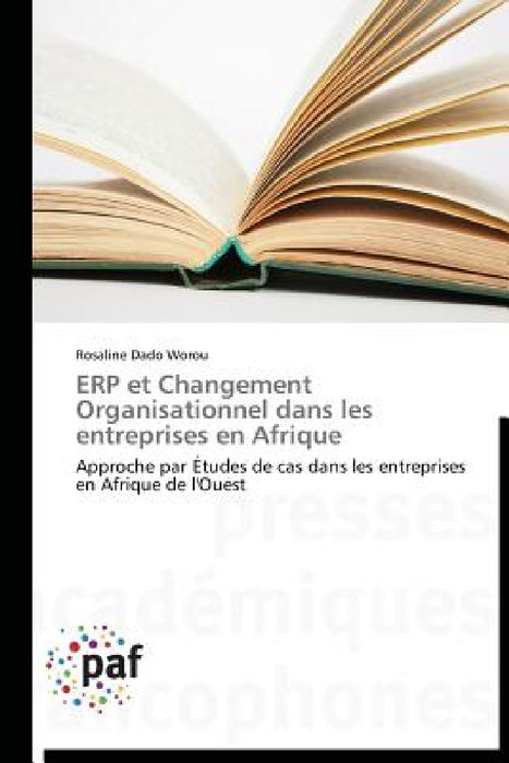 Erp Et Changement Organisationnel Dans Les Entreprises En Afrique by Worou-R