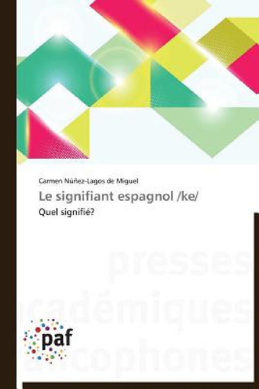Le Signifiant Espagnol /Ke by de Miguel-C