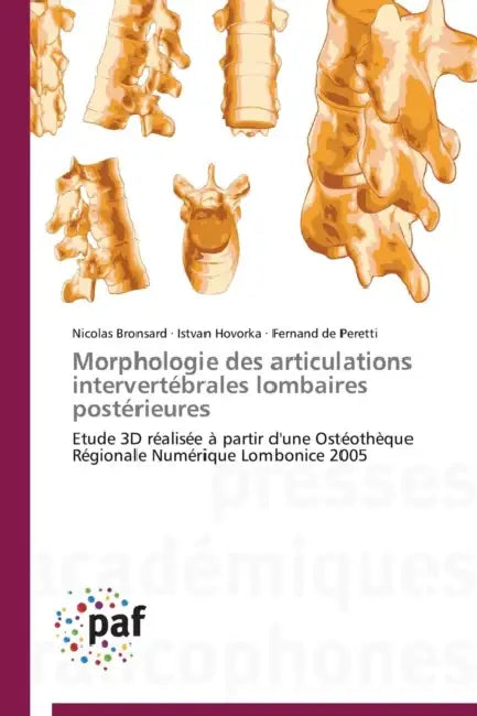 Morphologie Des Articulations Intervertébrales Lombaires Postérieures by Collectif