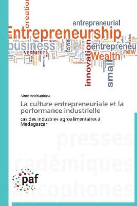 La Culture Entrepreneuriale Et La Performance Industrielle by Andrianirina-A