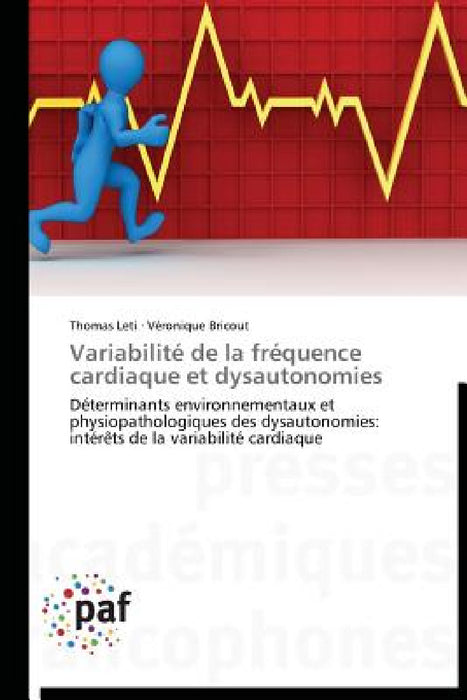 Variabilité de la Fréquence Cardiaque Et Dysautonomies by Collectif