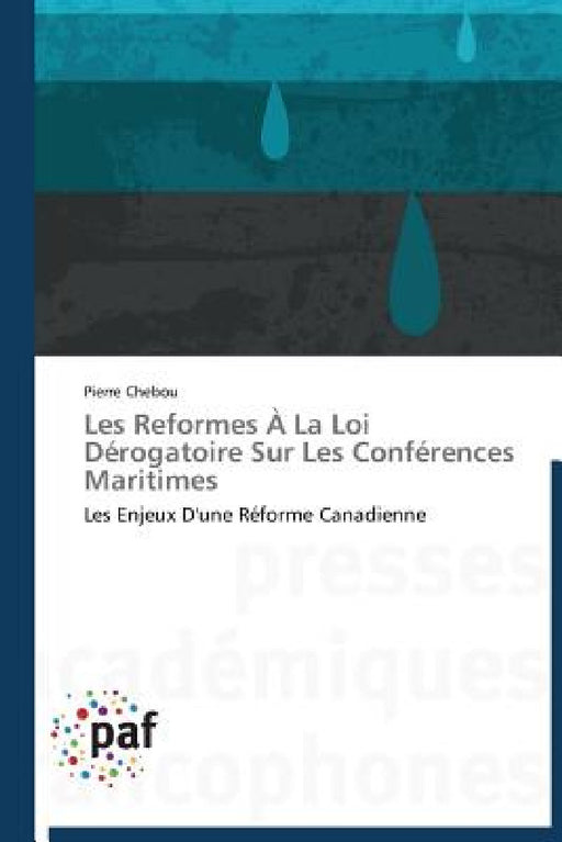 Les Reformes À La Loi Dérogatoire Sur Les Conférences Maritimes by Chebou-P