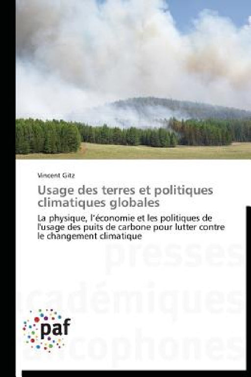 Usage Des Terres Et Politiques Climatiques Globales by Gitz-V
