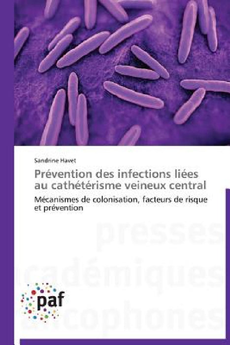 Prévention Des Infections Liées Au Cathétérisme Veineux Central by Havet-S