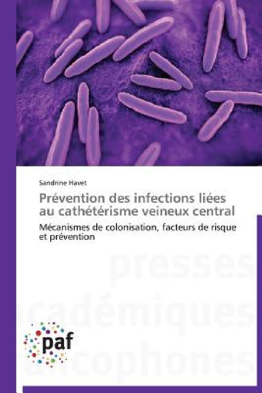 Prévention Des Infections Liées Au Cathétérisme Veineux Central by Havet-S