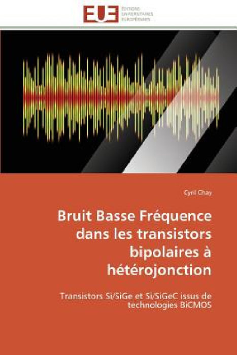 Bruit Basse Fréquence Dans Les Transistors Bipolaires À Hétérojonction by Chay-C