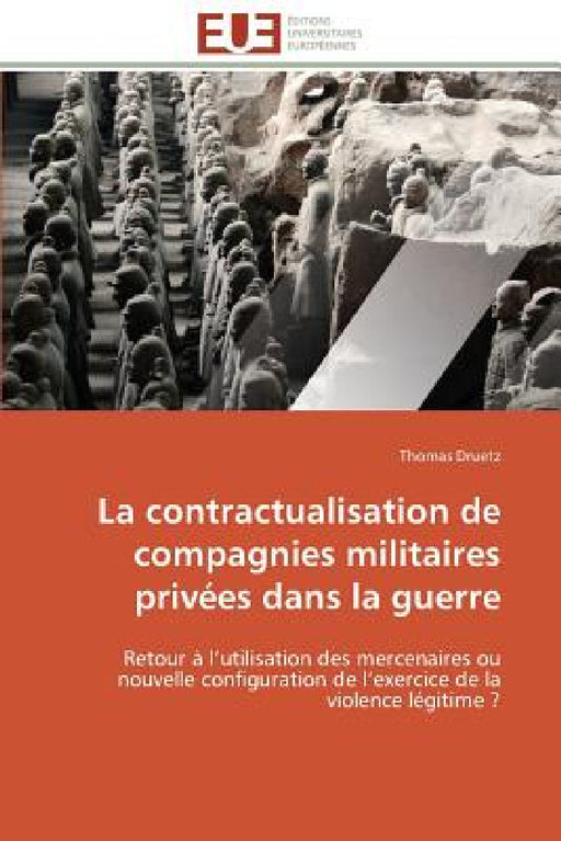 La contractualisation de compagnies militaires privées dans la guerre by Druetz-T