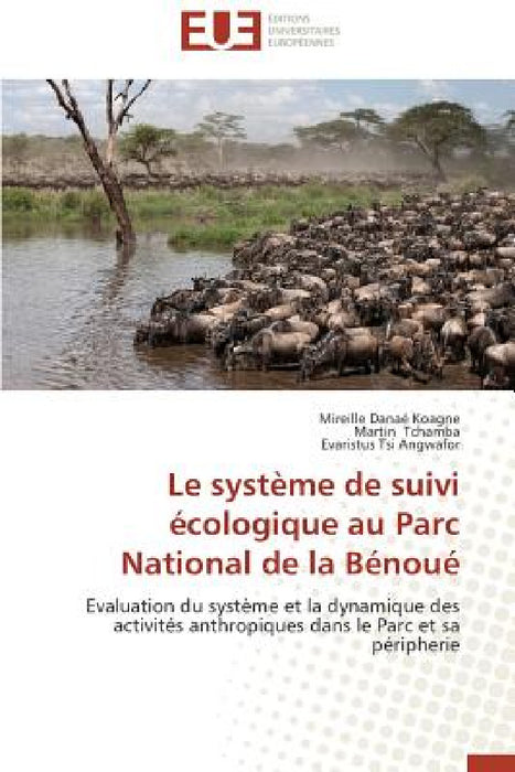 Le système de suivi écologique au parc national de la bénoué by Collectif