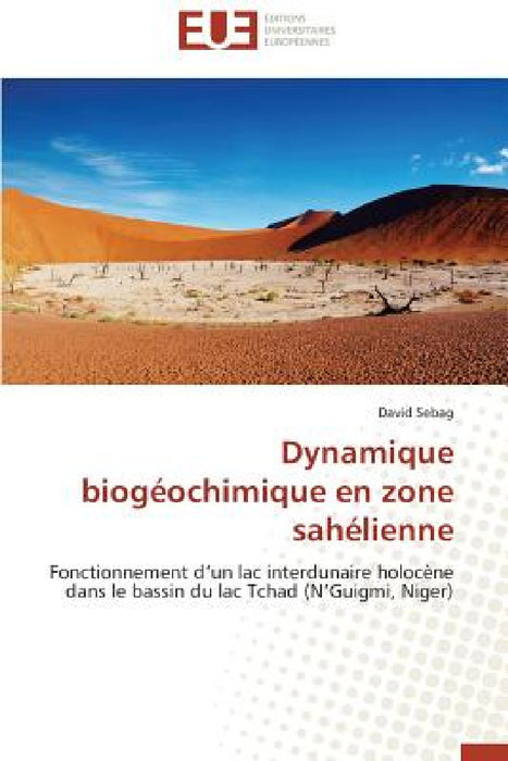 Dynamique Biogéochimique En Zone Sahélienne by Sebag-D