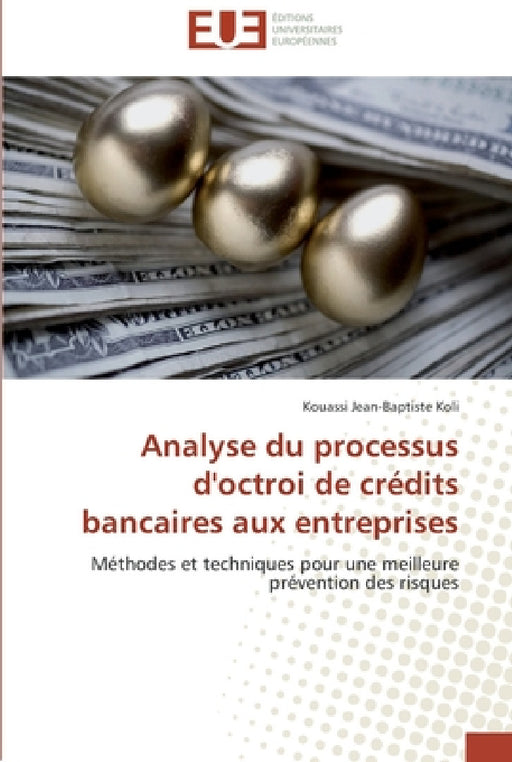 Analyse du processus d'octroi de crédits bancaires aux entreprises by Koli-K