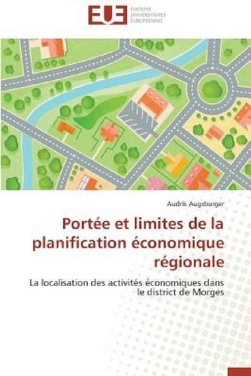 Portée Et Limites de la Planification Économique Régionale by Augsburger-A