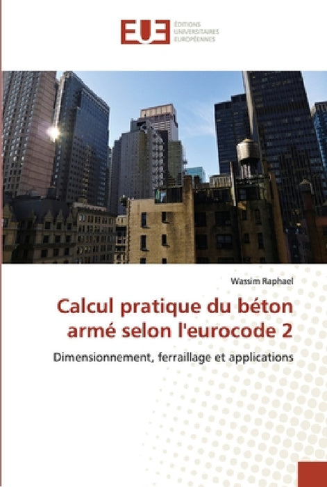 Calcul pratique du béton armé selon l'eurocode 2 by Raphael-W