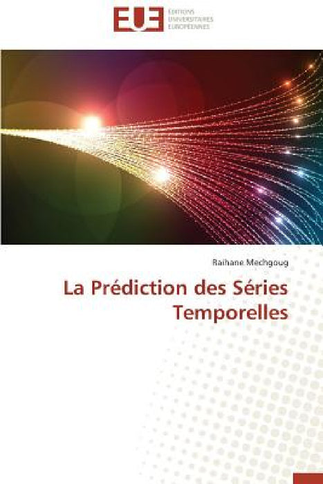 La Prédiction Des Séries Temporelles by Mechgoug-R