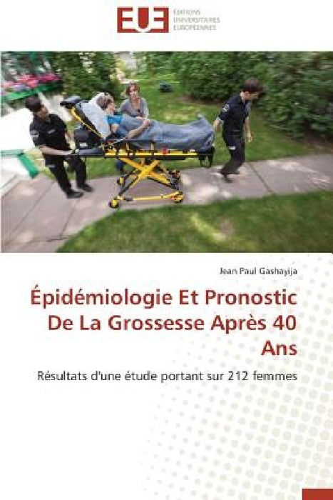 Épidémiologie Et Pronostic de la Grossesse Après 40 ANS by Gashayija-J