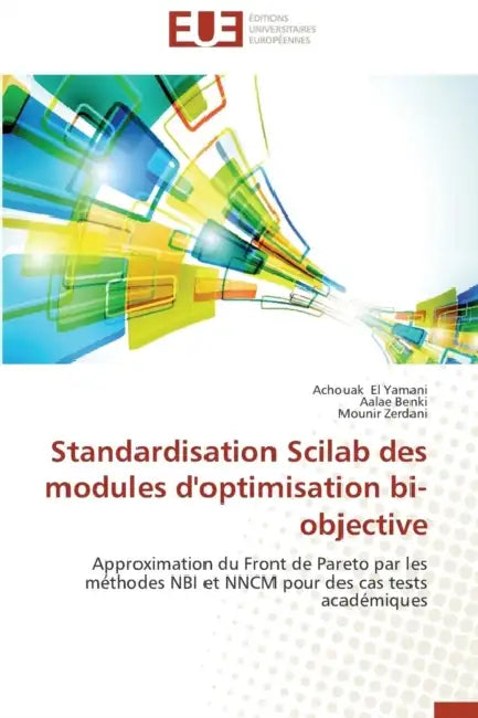 Standardisation Scilab Des Modules d'Optimisation Bi-Objective by Collectif