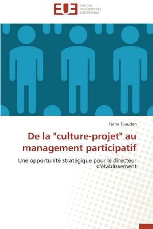 de la "culture-Projet" Au Management Participatif by Tuauden-P