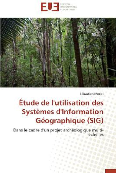 Étude de l'Utilisation Des Systèmes d'Information Géographique (Sig) by Merlet-S