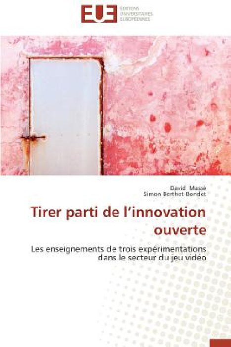 Tirer parti de l innovation ouverte by Collectif