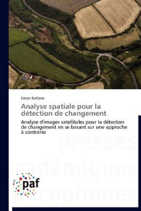 Analyse Spatiale Pour La Détection de Changement by Katlane-F