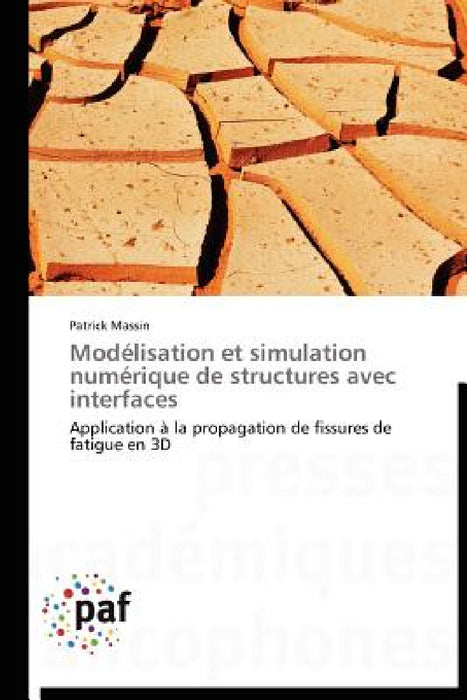 Modélisation Et Simulation Numérique de Structures Avec Interfaces by Massin-P