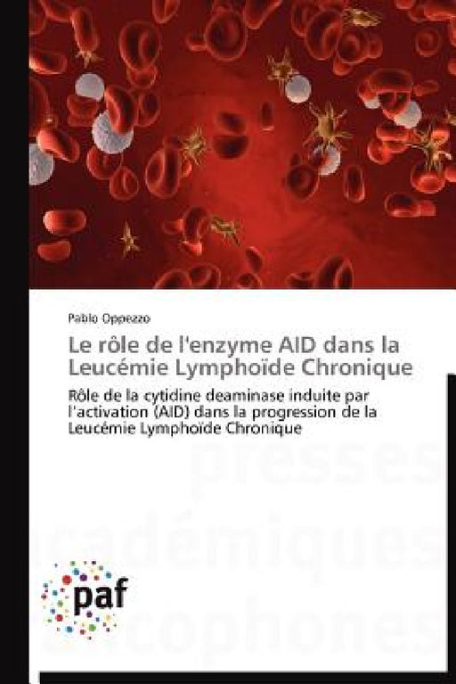 Le Rôle de l'Enzyme Aid Dans La Leucémie Lymphoïde Chronique by Oppezzo-P
