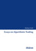Essays on Algorithmic Trading by Markus Gsell