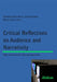 Critical Reflections on Audience and Narrativity: New connections, New perspectives by Bianca Mitu