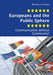Europeans and the Public Sphere: Communication without Community? by Maximilian Conrad