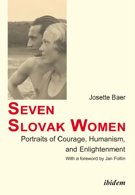 Seven Slovak Women by Josette Baer, Jan Foltin