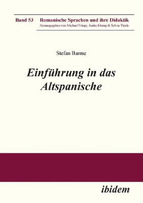 Einführung in das Altspanische. by Andre Klump, Michael Frings, Stefan Barme