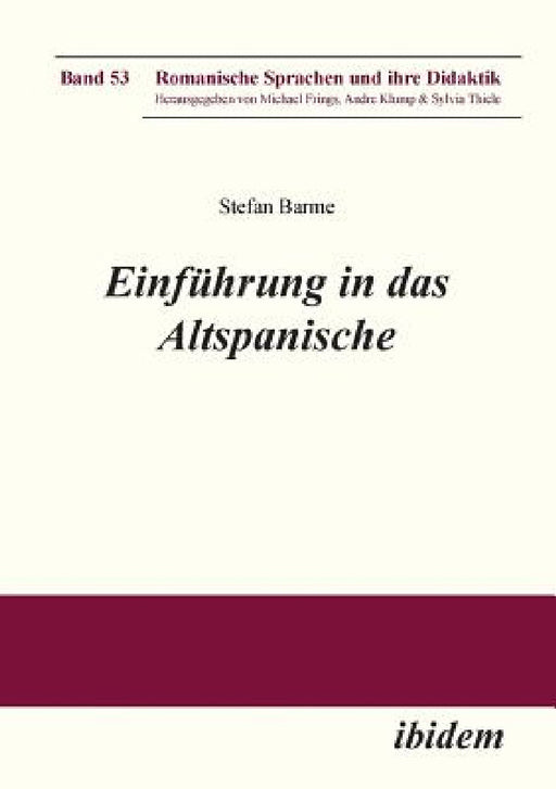 Einführung in das Altspanische. by Andre Klump, Michael Frings, Stefan Barme