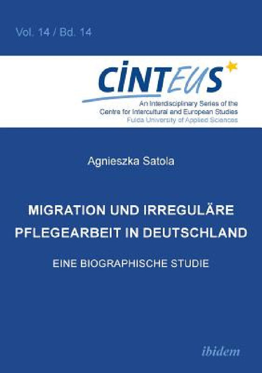 Migration und irreguläre Pflegearbeit in Deutschland. Eine biographische Studie by Gudrun Hentges, Volker Hinnenkamp, Anne Honer