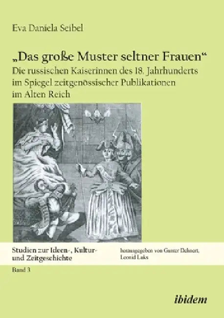"Das große Muster seltner Frauen" by Eva Seibel, Gunter Dehnert, Leonid Luks