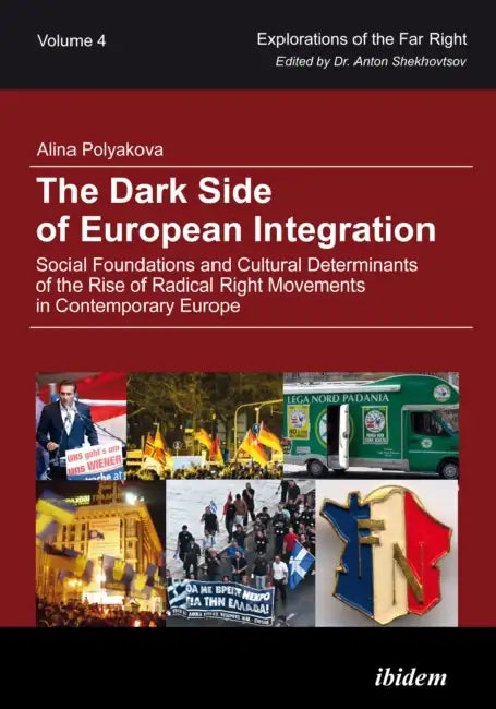 The Dark Side of European Integration by Anton Shekhovtsov, Alina Polyakova