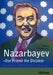 Nazarbayev - Our Friend the Dictator by Viktor Khrapunov, Nicki Challinger
