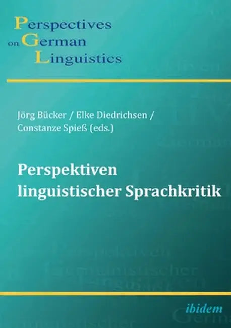 Perspektiven Linguistischer Sprachkritik by Jörg Bücker